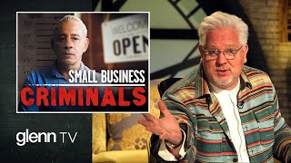 Small Business Criminals Covid Tyranny Rises Again  Glenn Tv  Ep 129