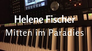 Mitten im Paradies - Helene Fischer