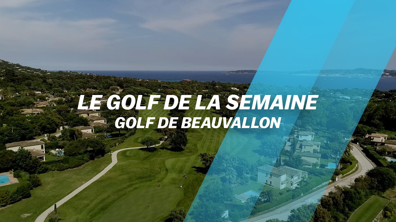 Le Golf de la semaine : Golf de Beauvallon