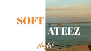 soft ateez - a kpop/atz playlist