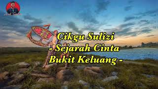 Sejarah Cinta Bukit Keluang - Cikgu Sulizi