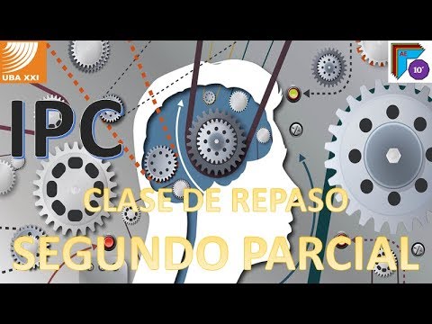 IPC - UBA XXI - Clase de repaso para el Segundo Parcial
