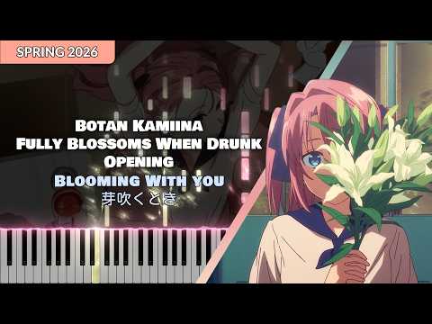 Blooming With you (Botan Kamiina Fully Blossoms When Drunk OP) - yonige