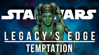 Legacy's Edge | Temptation (Star Wars Audiobook)