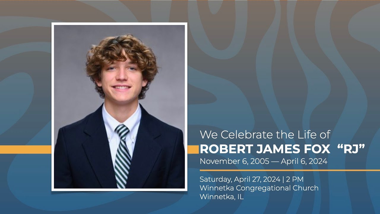 We Celebrate the Life of Robert James Fox "RJ" | November 6, 2005 - April 6, 2024