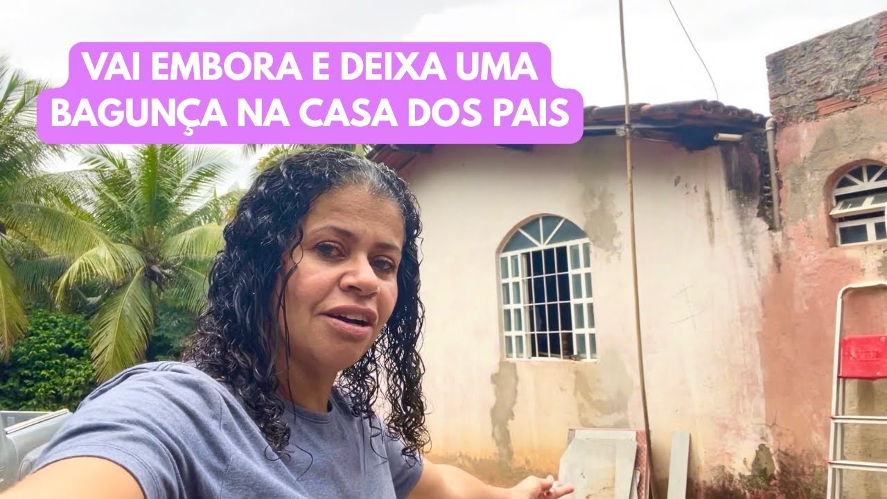 VAI EMBORA E DEIXA UMA BAGUNÇA NA CASA DOS PAIS/ ÚLTIMOS PREPARATIVOS ANTES DE PARTIR/ NUBIA VIANA 