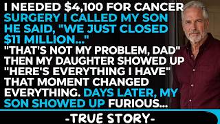 My Millionaire Son Refused $4,100 For My Cancer Surgery - My Struggling Daughter Sold Everything...