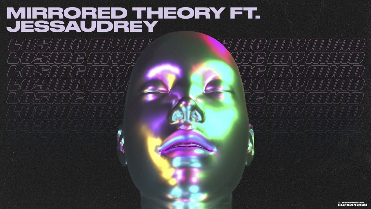 MIRRORED THEORY Ft. JESSAUDREY - Losing My Mind