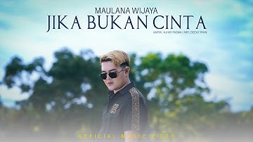 Maulana Wijaya - Jika Bukan Cinta (Official Music Video)