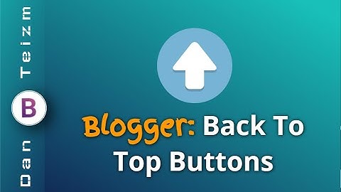 Back To Top Buttons for Blogger