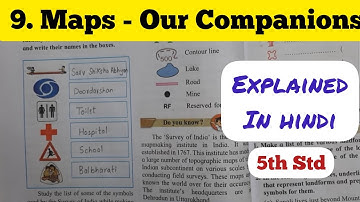 5th Std - Evs 1 - Chapter 9 Maps our companions explained in hindi - Maharashtra board - Geography