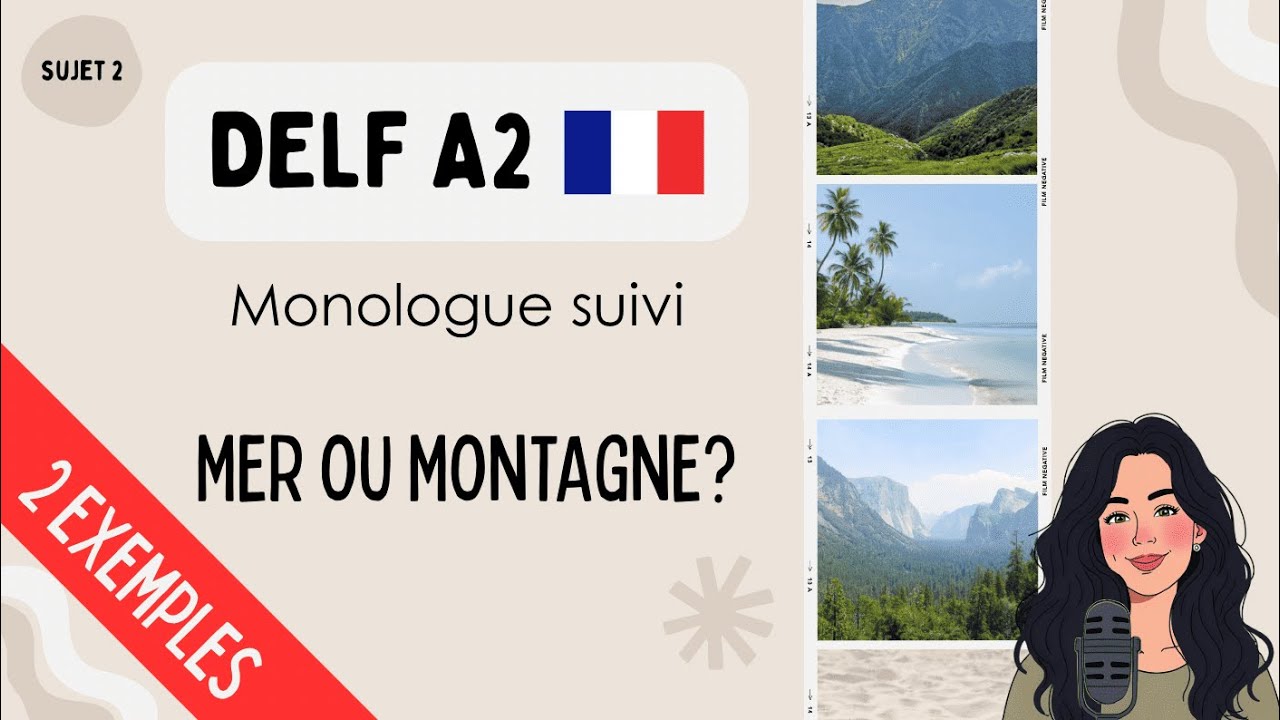 DELF A2 : Production Orale - Monologue Suivi Mer ou Montagne (Exemples & Voc) 🌊🏔🇫🇷