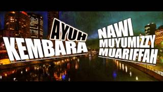 Ayuh Kembara - Nawi ft. Muariffah \u0026 Muyu Mizzy