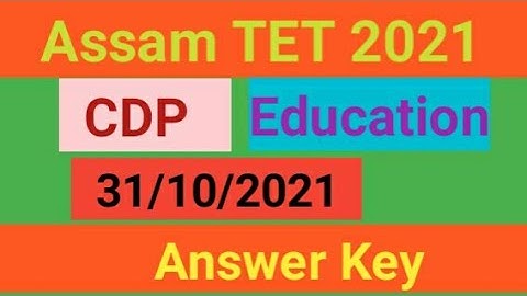 Assam tet 2021 cdp answer key//Assam tet lp cdp answer key 2021//Gyan Safura