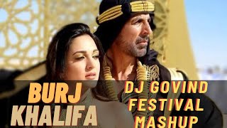 Burj Khalifa (Festival Mashup) | DJ Govind | Akshay Kumar | Kiara | Laxmii | Shashi, Dj Khushi