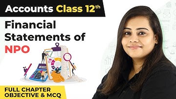 Financial Statements of NPO Complete Objective Type Questions & MCQ | Class 12 Accounts | Chapter 1