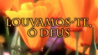 013 Louvamos-Te, Ó Deus - Hinário Adventista HD