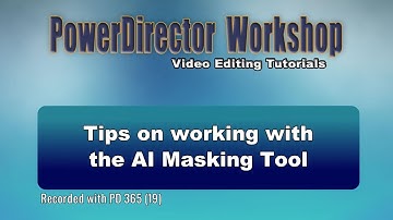 PowerDirector - Tips on working with the AI Mask Tool