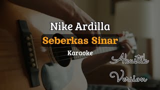 Seberkas Sinar - Nike Ardilla | Karaoke Akustik