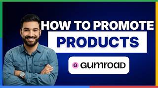 [2026 Full Guide] How to promote your products on Gumroad