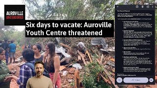 Six Days To Vacate Auroville Youth Centre Threatened