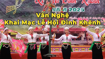 Văn Sơn Mùa Xuân Đón Bạn - Văn Nghệ Khai Mạc Lễ Hội Đình Khênh | Tây Bắc Kỳ Thú