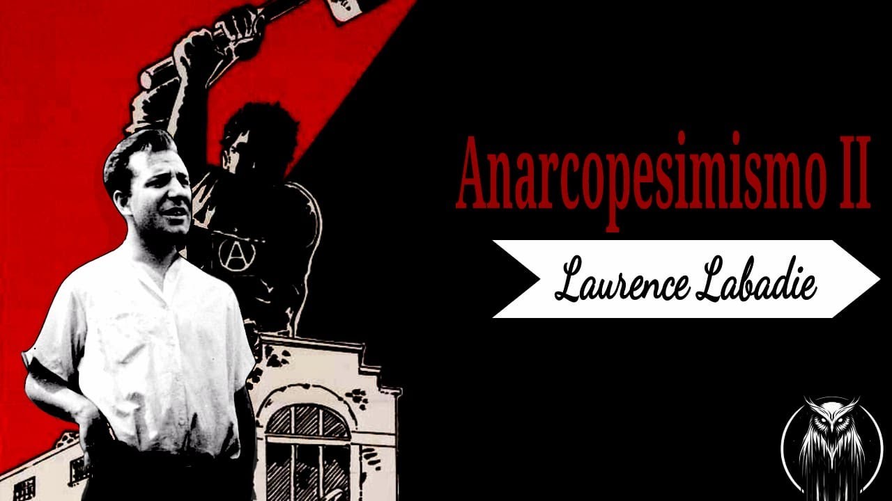 Los Filósofos Malditos - Laurence Labadie (Segunda parte)