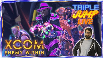 XCOM-MENDABLE OR X-PENDABLE? - XCOM: Enemy Within [Part 14] | TripleJump Live!
