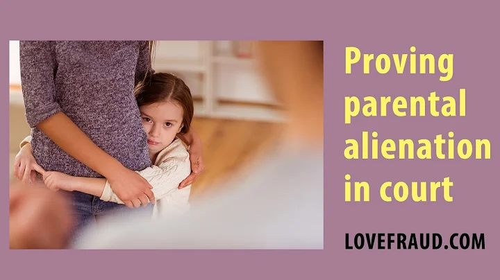 Proving parental alienation in court