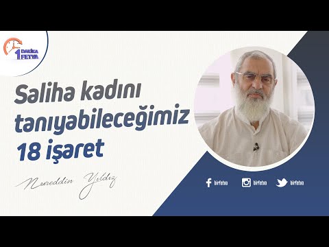 Saliha kadını tanıyabileceğimiz 18 işaret | [Birfetva-Nureddin Yıldız] | 4K