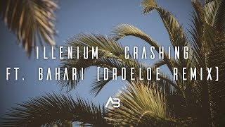 ILLENIUM - Crashing ft. Bahari (DROELOE Remix)
