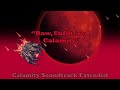 Terraria Calamity Soundtrack Raw Unfiltered Calamity Calamitas Theme Extended Terraria Calamity Soundtrack Raw Unfiltered Calamity Calamitas Theme Extended
