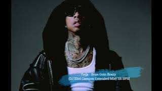 Tyga - Bops Goin Brazy (DJ Eliel Campos Extended Mix) 116 BPM