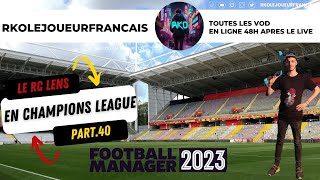 LE RC LENS EN UCL (Nouvelle aventure Football Manager 2023) #40