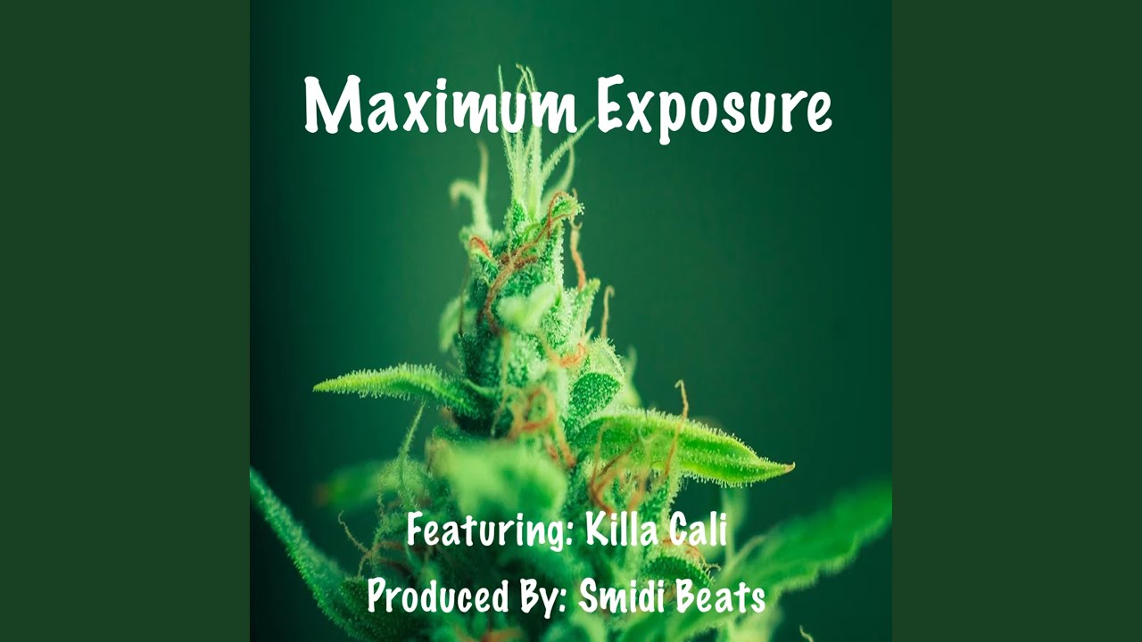 Maximum Exposure (feat. Killa Cali)