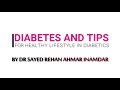 Diabetes and tips for healthy lifestyle in diabetics  by sayed rehan ahmar inamdar