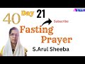 2024/40 Day Fasting Prayer Day 21 Message By. S.Arul Sheeba