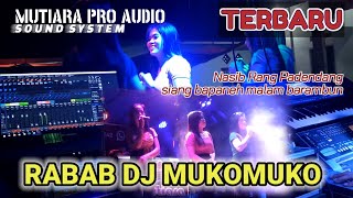 RABAB DJ MUKOMUKO TERBARU 2023 || nasib rang padendang|| MUTIARA MUSIK