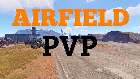 Rust Console Airfield PvP