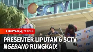 Presenter Liputan 6 SCTV Ngeband Rungkad! | HUT 33 SCTV