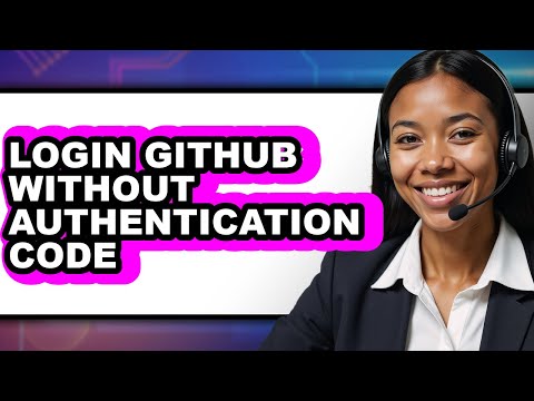 How to Login Github Without Authentication Code (full Guide)