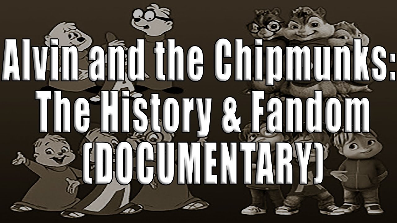 Alvin and the Chipmunks - The History & Fandom (DOCUMENTARY)
