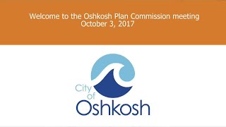 Oshkosh Plan Commission 10/3/17