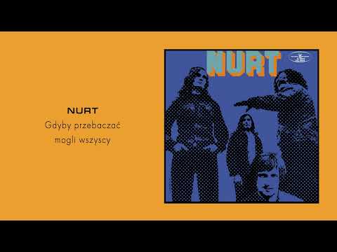 NURT - Gdyby przebaczać mogli wszyscy [Official Audio]
