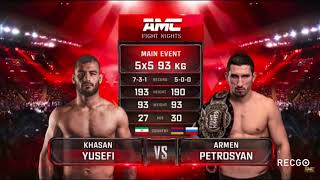 AMC FIGHT NIGHTS 102,БОЙ ЗА ЧЕМПИОНСКИЙ ПОЯС,93 кг,(ХАСАН ЮСЕФИ &amp; АРМАН ПЕТРОСЯН)18.06.2021