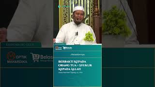 Ridha Allah Terletak pada Ridha Orang Tua - Ustadz Harman Tajang, Lc., M.A