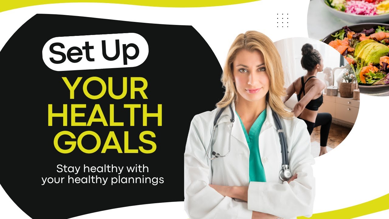 How To Improve Your Overall Health | Set Up Your Health Goals Before ...