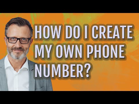 How do I create my own phone number?