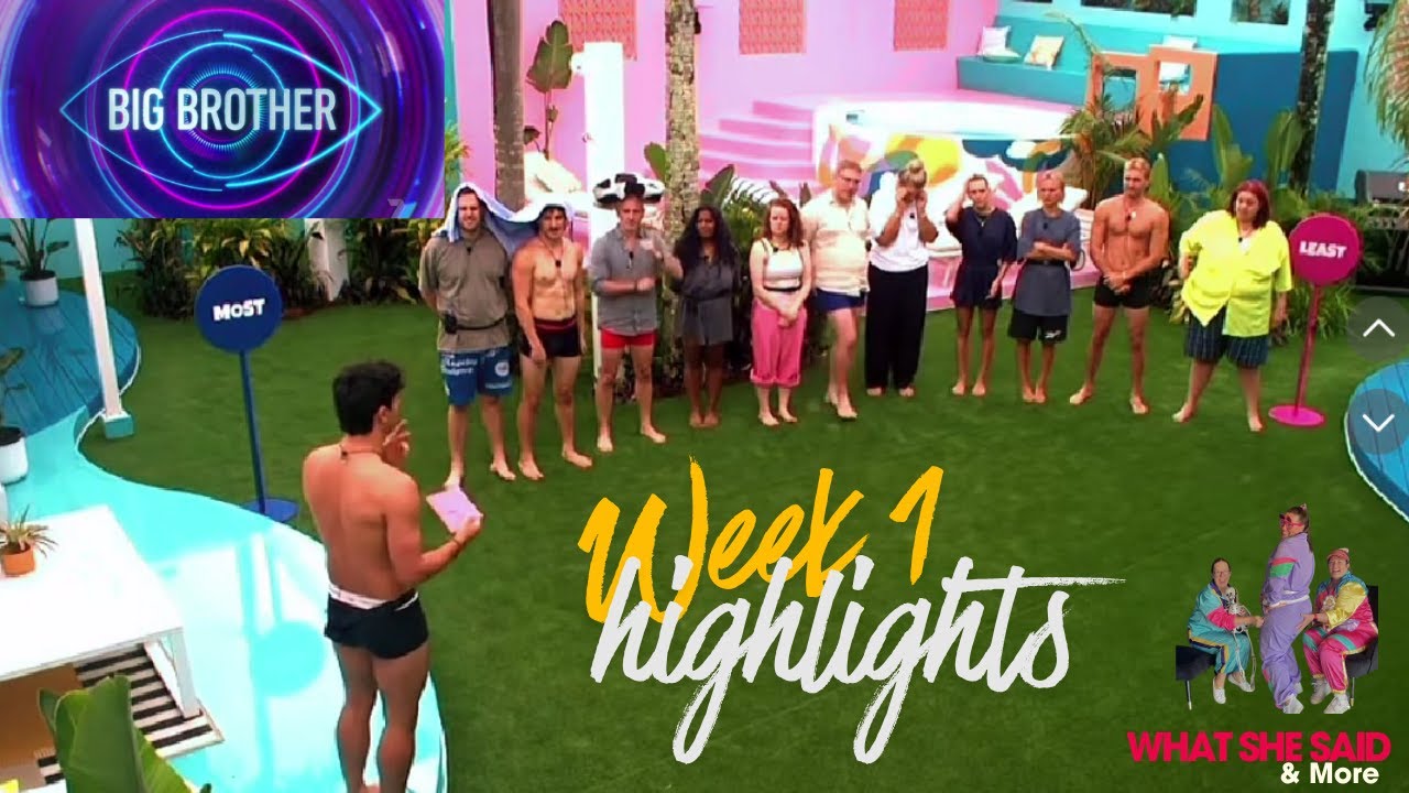 Big Brother Australia — WEEK 1 highlights| What She Said