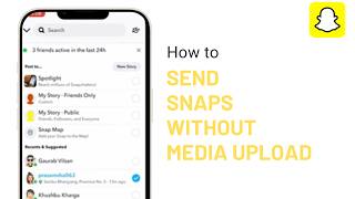 How To Send Snaps Without the “Media Upload” | Send Camera Snaps Instead of Gallery screenshot 4